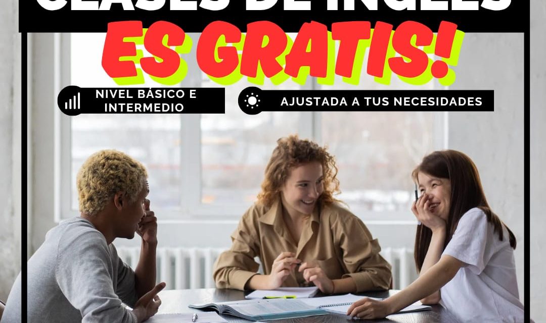 Podes recibir clases de Ingles GRATIS !